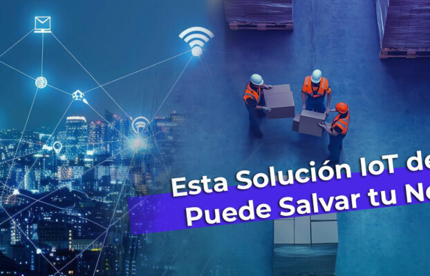 Gestión de Activos con IoT y la Tecnología de Sigfox